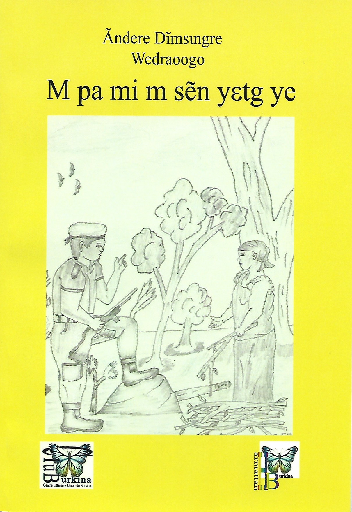 M pa mi m sẽn yεtg ye