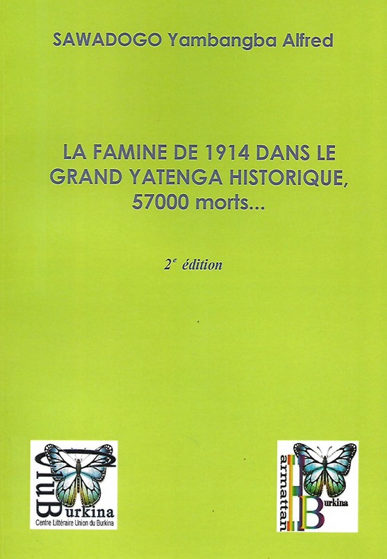 LA FAMINE DE 1914 DANS LE GRAND YATENGA HISTORIQUE, 57000 MORTS