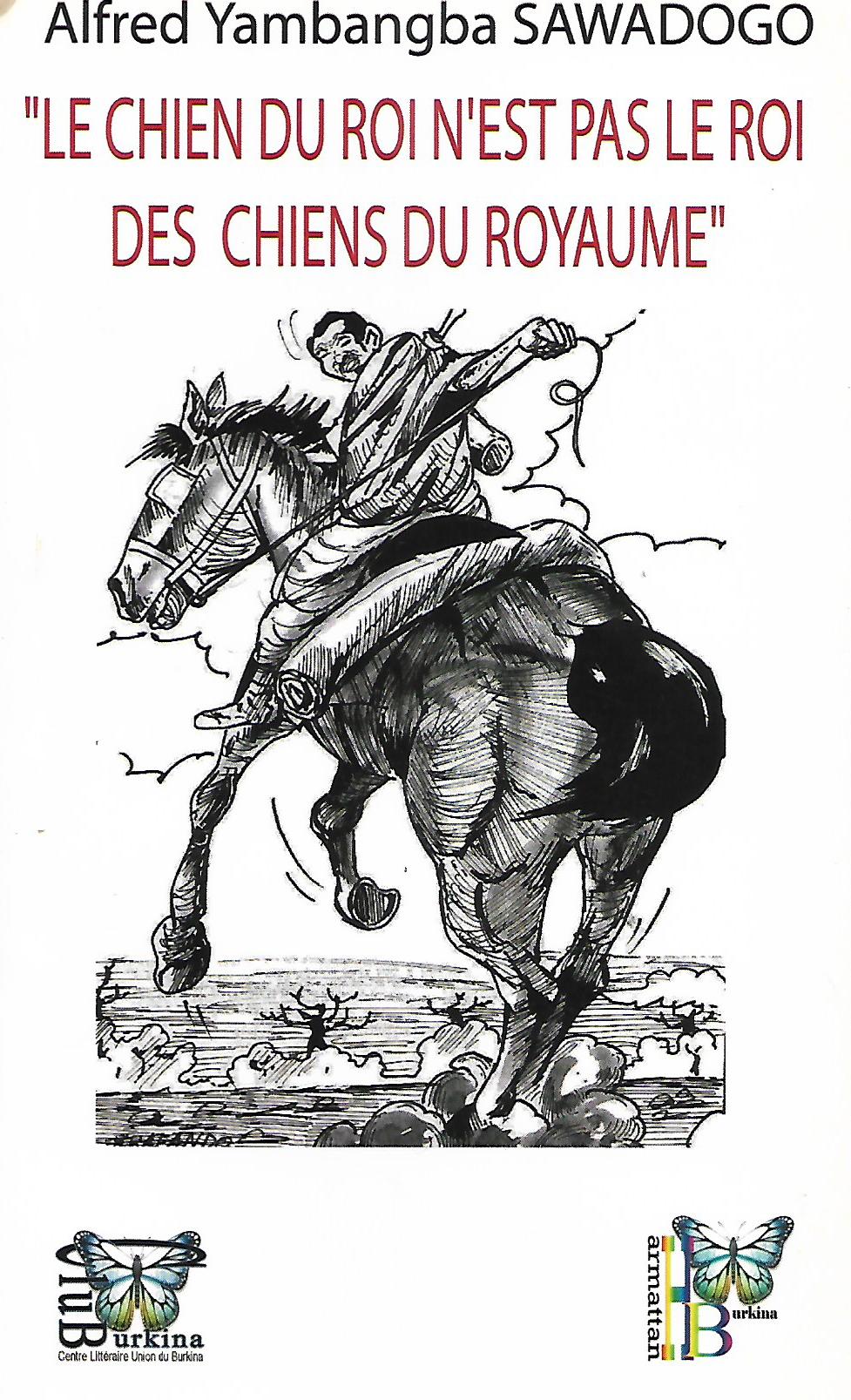 LE CHIEN DU ROI N’EST PAS LE ROI DES CHIENS DU ROYAUME
