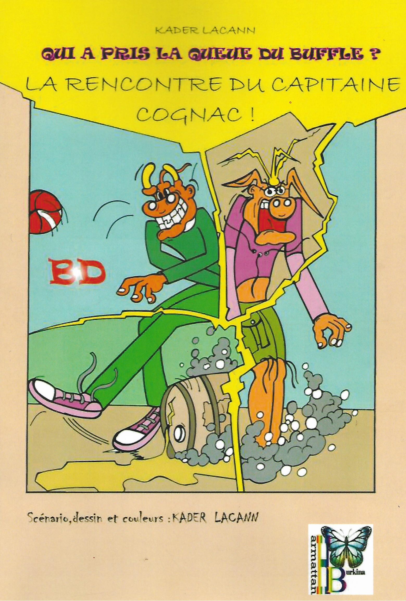 QUI A PRIS LA QUEUE DU BUFFE ? La rencontre du Capitaine Cognac !