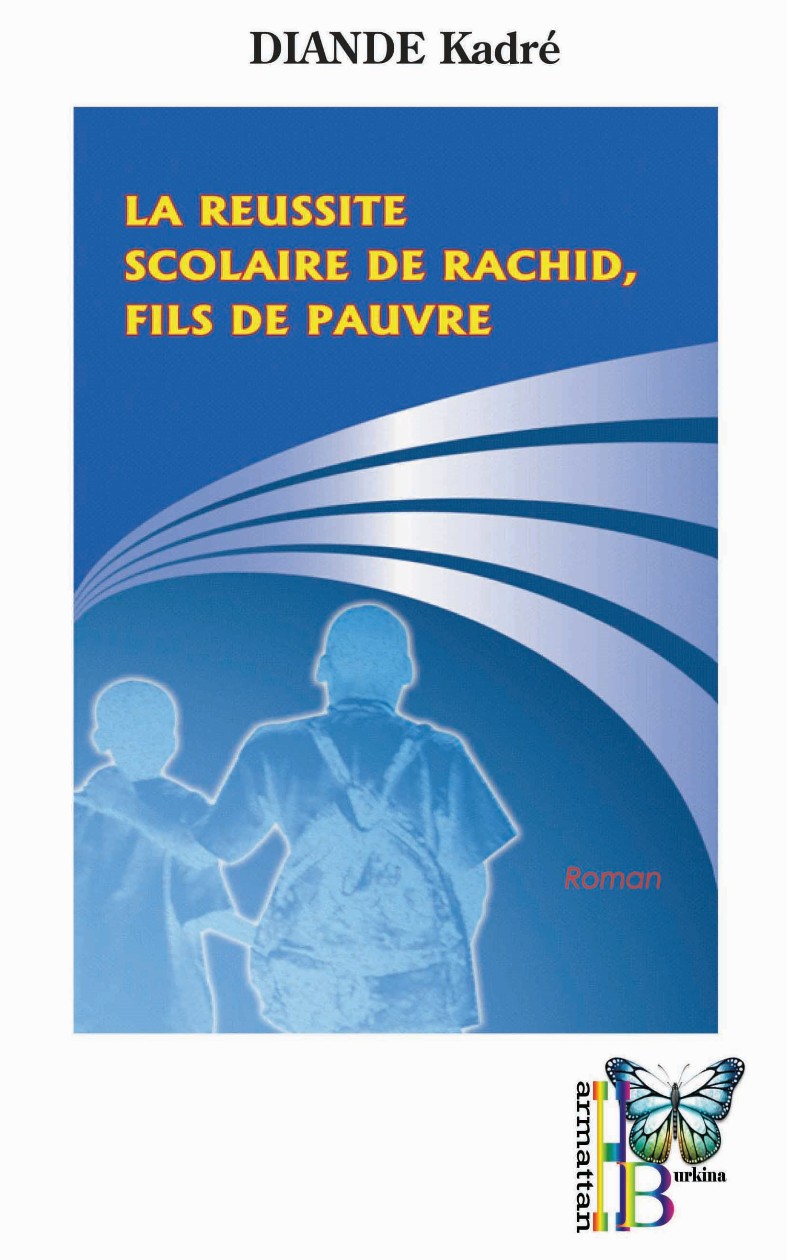 LA REUSSITE SCOLAIRE DE RACHID, FILS DE PAUVRE
