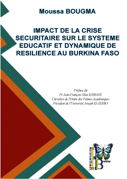 IMPACT DE LA CRISE SECURITAIRE SUR LE SYSTEME EDUCATIF ET DYNAMIQUE DE RESILIENCE AU BURKINA FASO