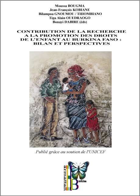 CONTRIBUTION DE LA RECHERCHE A LA PROMOTION DES DROITS DE L’ENFANT AU BURKINA FASO : BILAN ET PERSPECTIVES